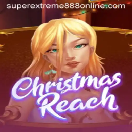 Exploring the Exciting World of ChristmasReach: The SuperExtreme888 Adventure