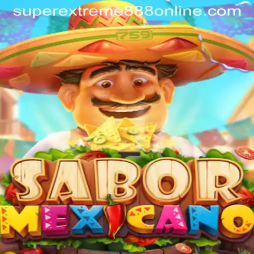 Unveiling SaborMexicano: The Exciting World of SuperExtreme888
