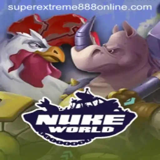 Unleashing the Chaos of NukeWorld: A Deep Dive into the SuperExtreme888 Experience