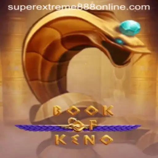 Discover the Exciting World of BookOfKeno: A Deep Dive into SuperExtreme888