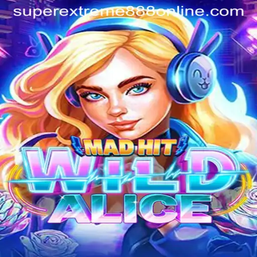 Exploring the Exciting World of MadHitWildAlice: A Gamer's Paradise with SuperExtreme888
